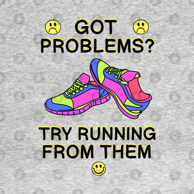 Run From Your Problems 80's 90's Neon Retro Vintage T-Shirt by blueversion